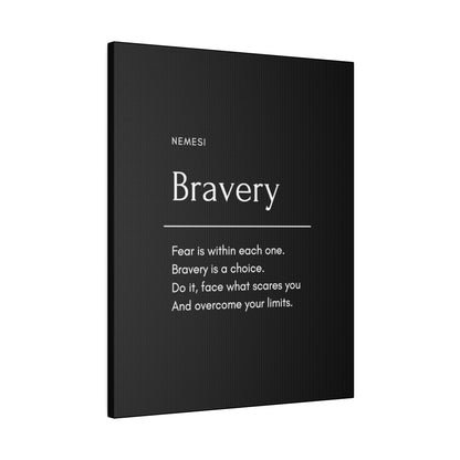 Bravery Matte Canvas