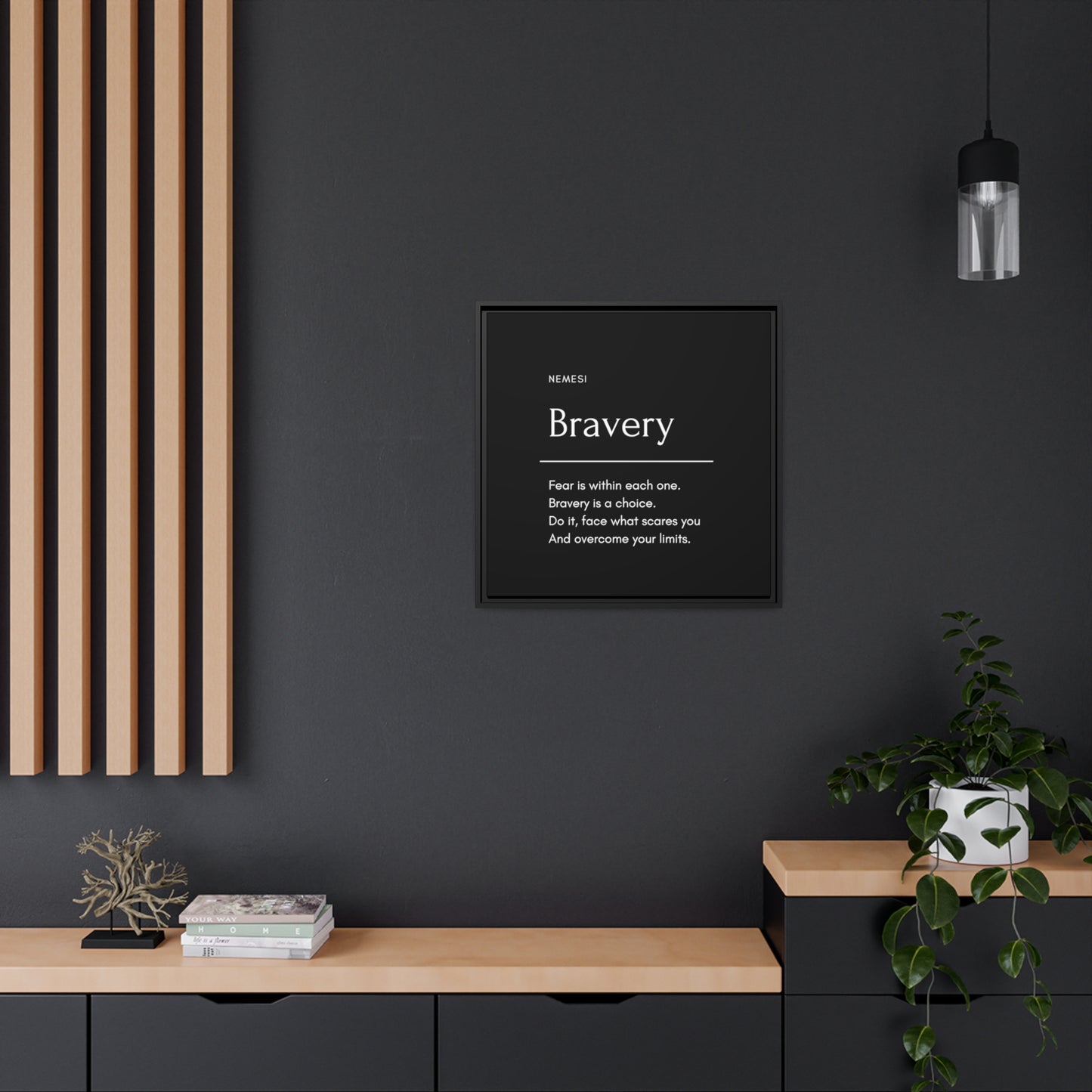 Bravery Matte Canvas, Black Frame