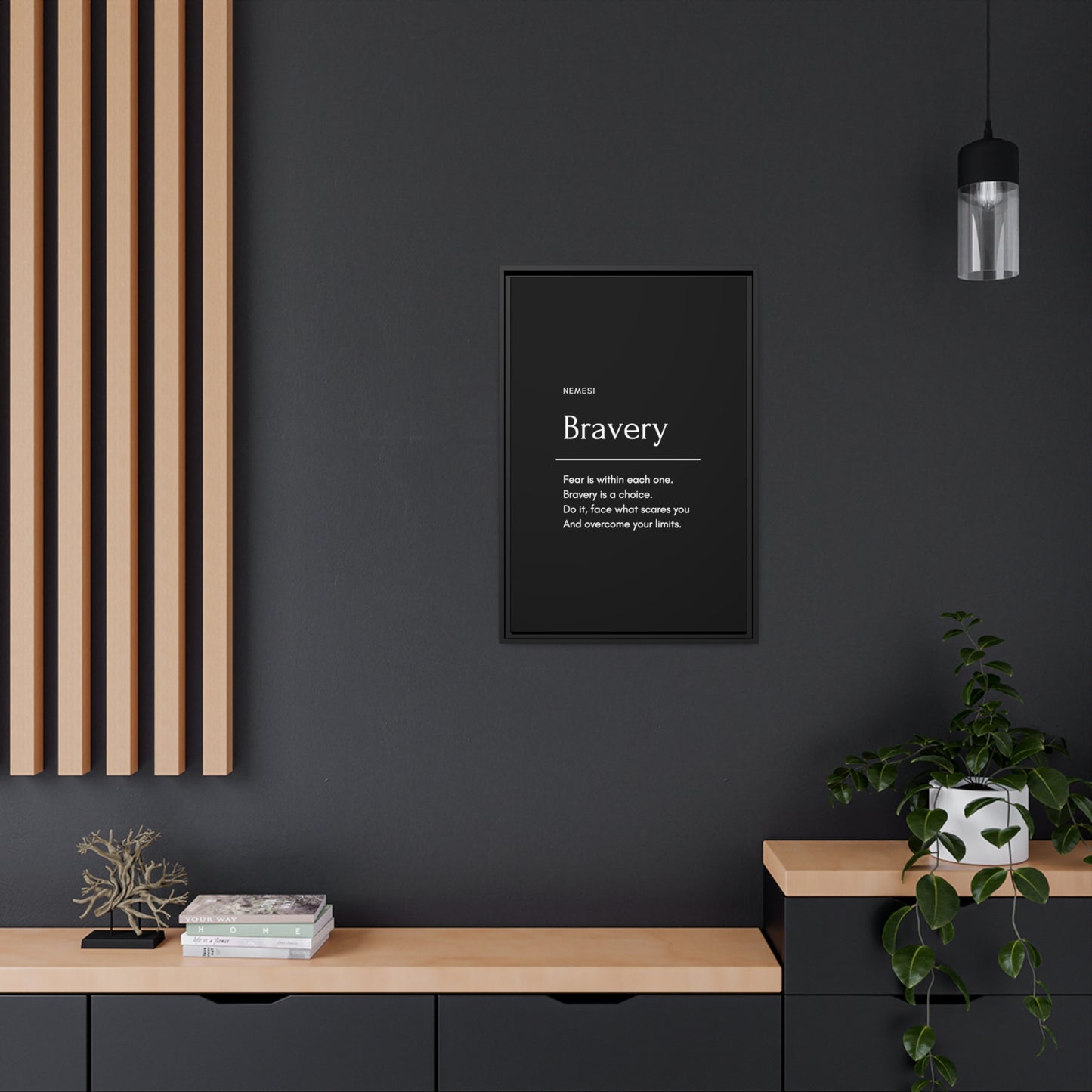 Bravery Matte Canvas, Black Frame