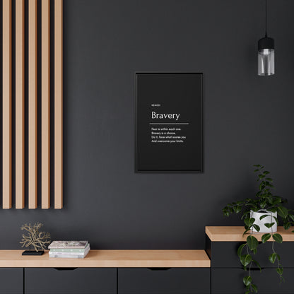 Bravery Matte Canvas, Black Frame