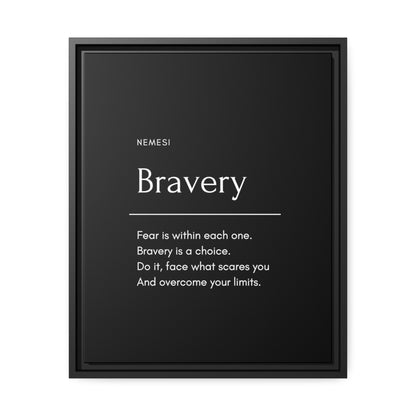 Bravery Matte Canvas, Black Frame