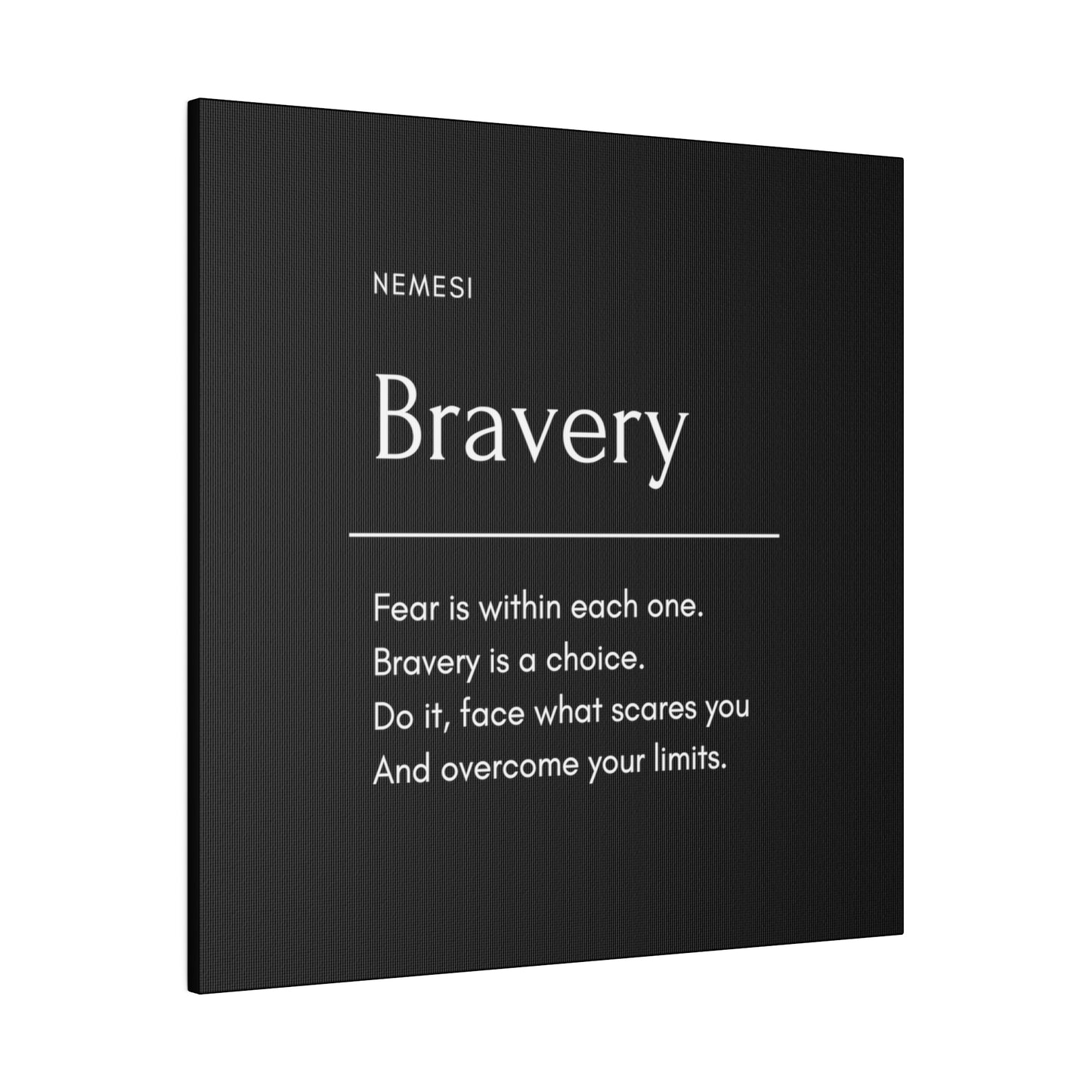 Bravery Matte Canvas