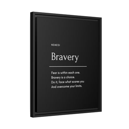 Bravery Matte Canvas, Black Frame