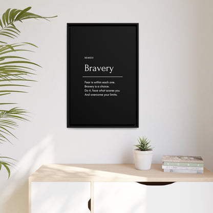 Bravery Matte Canvas, Black Frame