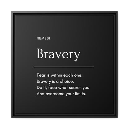 Bravery Matte Canvas, Black Frame