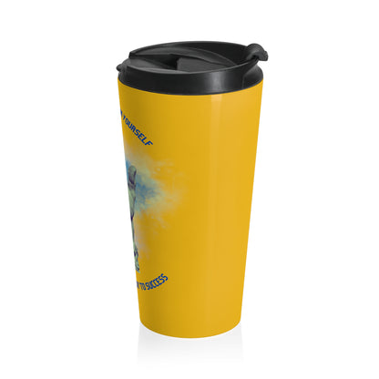 Believe in Your Self - Stainless Steel Travel Mug - Nemesi