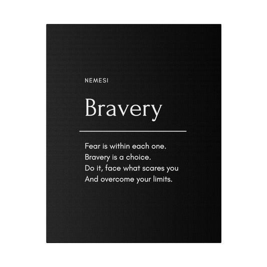 Bravery Matte Canvas