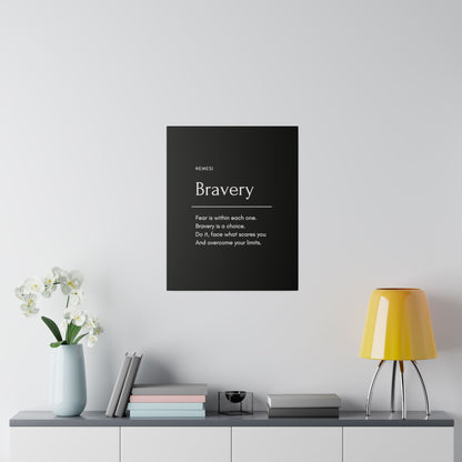 Bravery Matte Canvas